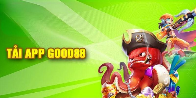 Quy trình tải app Good88 đơn giản